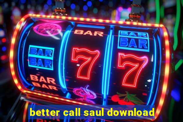 better call saul download